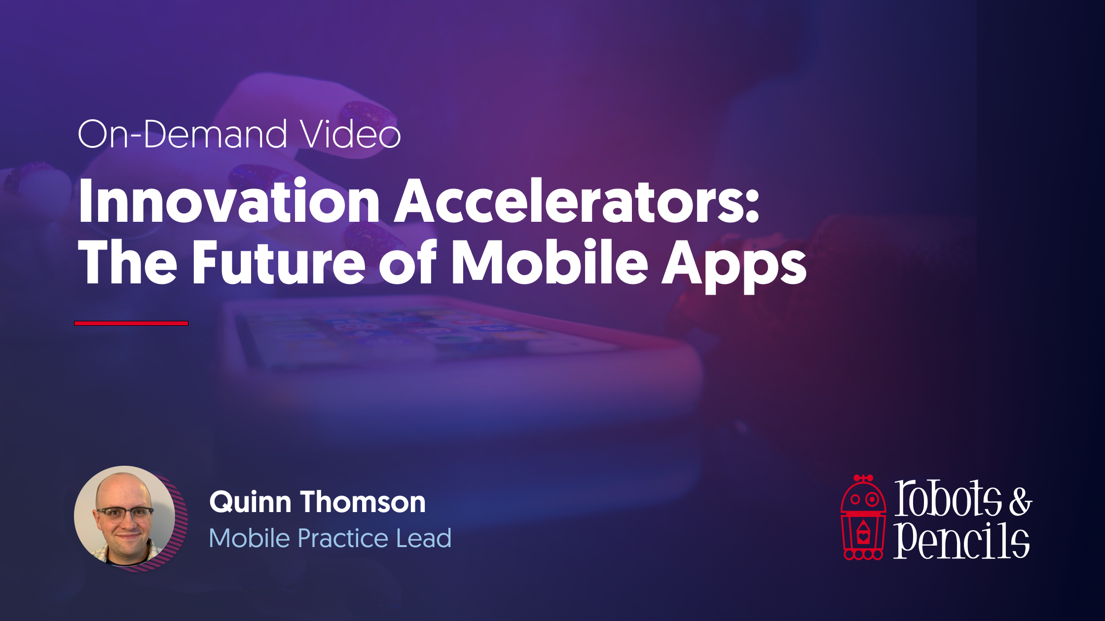 Robots & Pencils - Mobile and Digital Innovation - October 26th
